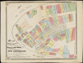 Map of the original grants of village lots from the Dutch West India Company to the inhabitants of New-Amsterdam (now New-York) lying below the present line of Wall Street.