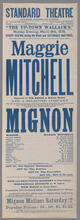 Monday evening, March 18, 1878, every evening during the week and Saturday matinee, Maggie Mitchell supported by Wm. Harris as Wilhelm Meister, in "Mignon"