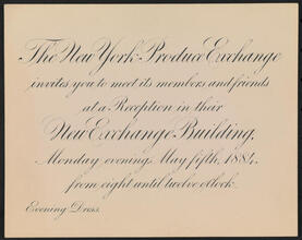 [The New York Produce Exchange invites you to meet its members and friends at a Reception in their New Exchange Building.]