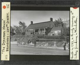 "The Dyckman House." Broadway - 204th Street. Built in 1783, is the only remaining 18th century farmhouse in Manhattan.