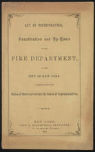 Act of Incorporation, Constitution and By-Laws of the Fire Department, of the City of New York