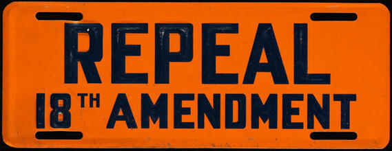 Repeal the 18th Amendment;
