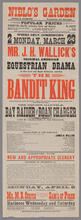Mr. J. H. Wallack's original American equestrian drama in six acts and eight tableaux, entitled "The Bandit King"