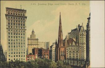 Broadway Bldgs. round Trinity Church, N. Y. City.