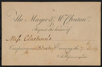 The Mayor & Mrs. Clinton request the honor of Miss Clarkson's Company