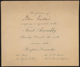 [The pleasure of Miss Fields' company is requested at the First Assembly.]