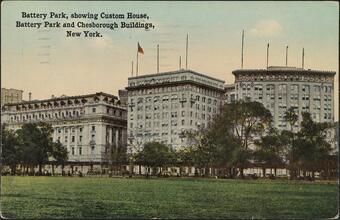 Battery Park, showing Custom House, Battery Park and Chesborough Buildings, New York.