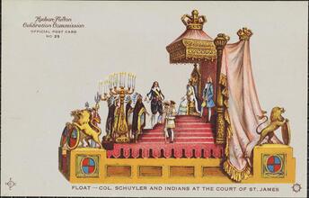 Float - Col. Schuyler and Indians at the Court of St. James.