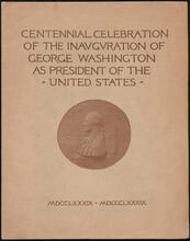 Centennial Celebration of the Inauguration of George Washington as President of the United States