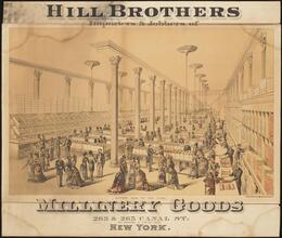 Hill Brothers. Importers & Jobbers of Millinery Goods