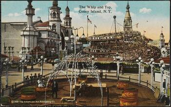 The Whip and Top, Coney Island, N. Y.