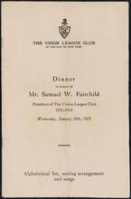 Dinner in honour of Mr. Samuel W. Fairchild President of the Union League Club 1911-1914