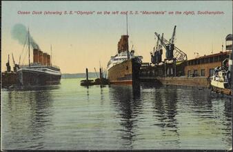 Ocean Dock (showing S.S. "Olympic" on the left and S.S. "Mauretania" on the right), Southampton.