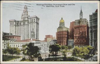 Municipal Building, Newspaper Row and City Hall Park, New York.