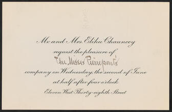 [Mr. and Mrs. Elihu Chauncey request the pleasure of the Misses Pierrepont's company.]