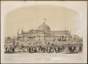 New York Crystal Palace for the Exhibition of the Industry of all Nations.