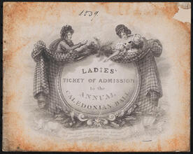 Ladies' Ticket of Admission to the Annual Caledonian Ball