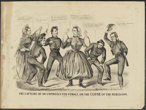 The Capture of an Unprotected Female, or the Close of the Rebellion.