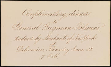 Complimentary dinner to General Guzman Blanco tendered by Merchants of New York