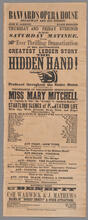 Thursday and Friday evenings and Saturday matinee, the ever thrilling dramatization of Mrs. Southworth's greatest ledger story, "The Hidden Hand"