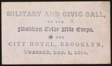 Military and Civic Ball, of the Mohican Tribe Rifle Corps