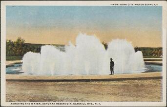 "New York City Water Supply."  Aerating the Water, Ashokan Reservoir, Catskill Mts., N. Y.