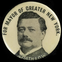 For Mayor of Greater New York City - Seth Low