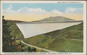 "New York City Water Supply."  Olive Bridge Dam of the Ashokan Reservoir Showing "High Point," Catskill Mts., N.Y.