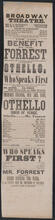 For the benefit of Mr. Forrest, who will on this occasion appear in the celebrated character of Othello, Thursday evening, May 3, 1849, in “The Tragedy of Othello, the Moor of Venice”