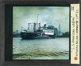 "S.S. American Legion." Outward bound - opposite 23rd Street.