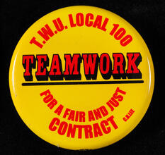 Teamwork - T.W.U. Local 100 - for a Fair and Just Contract