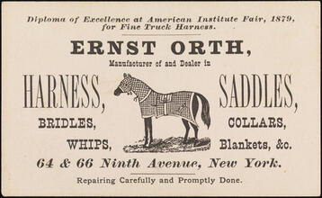 Ernst Orth, Manufacturer of and Dealer in Harness, Saddles, Bridles, Collars, Whips, Blankets, &c.
