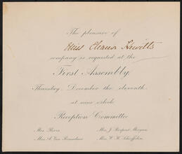 [The pleasure of Miss Eleanor Hewitt's company is requested at the First Assembly.]