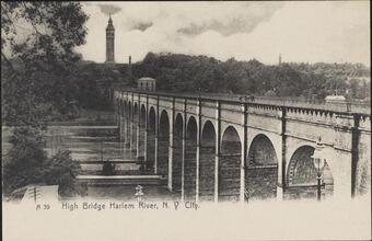 High Bridge Harlem River, N.Y. City.